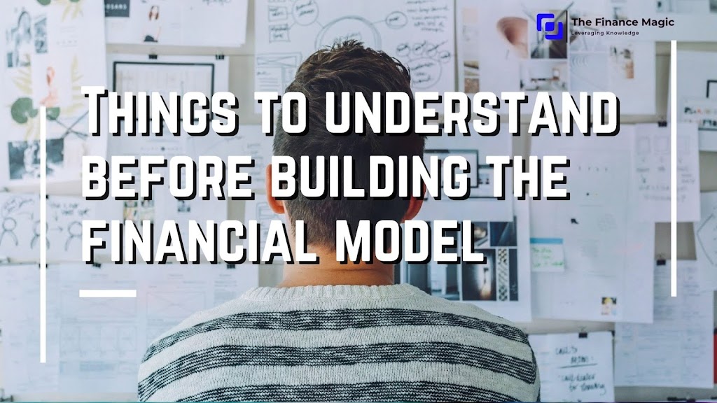 Things to know before building the financial model | List of required Excel worksheets